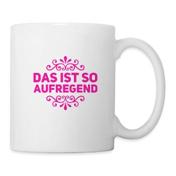 es ist aufregend - Tasse - Weiß - Rechts