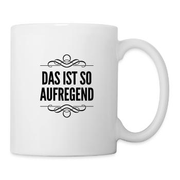 wie aufregend - Tasse - Weiß - Rechts