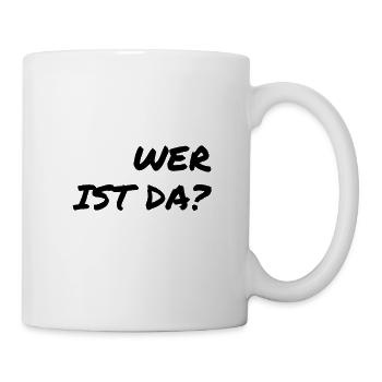 wer ist denn da? - Tasse - Weiß - Rechts