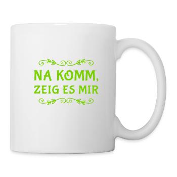 na komm, zeig es mir - Tasse - Weiß - Rechts
