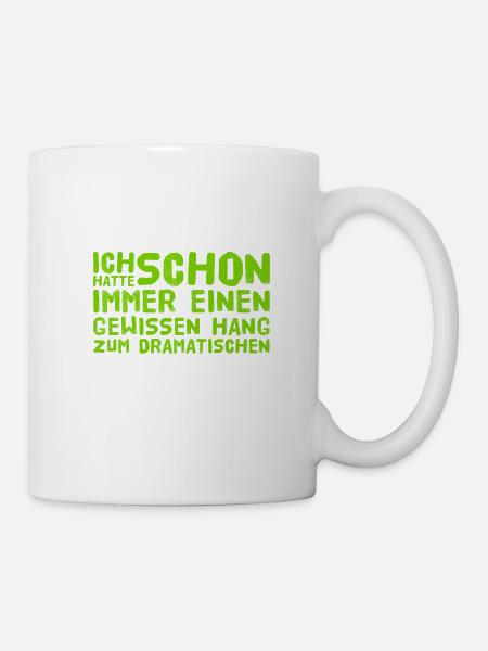 Drama geht immer - Tasse - Weiß