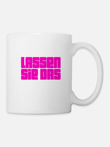 lassen sie das - Tasse - Weiß