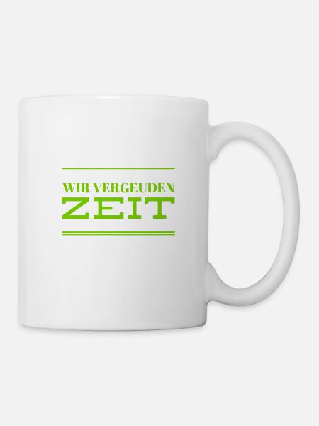 wir verschwenden Zeit - Tasse - Weiß