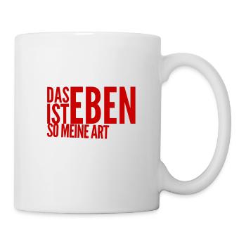 das ist eben so meine Art - Tasse - Weiß - Rechts