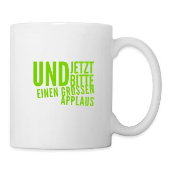 ich bitte um Applaus - Tasse - Weiß - Rechts