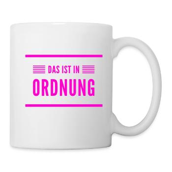 das ist in Ordnung - Tasse - Weiß - Rechts