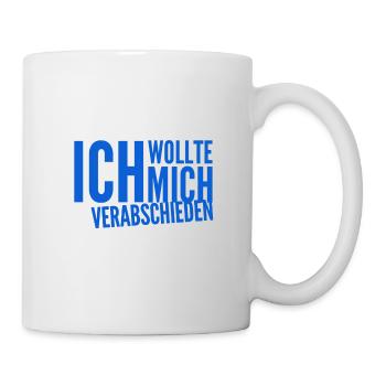 ich will kündigen - Tasse - Weiß - Rechts