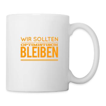 optimistisch bleiben - Tasse - Weiß - Rechts