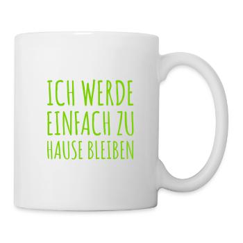 ich bleibe hier - Tasse - Weiß - Rechts