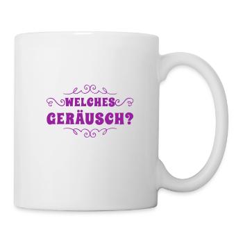 war da ein Geräusch? - Tasse - Weiß - Rechts
