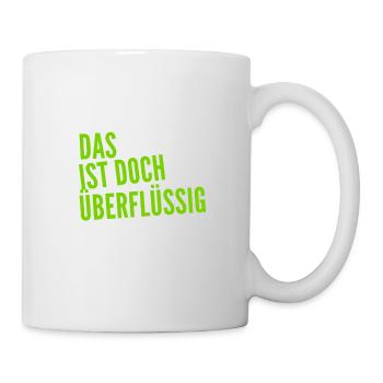 das braucht niemand - Tasse - Weiß - Rechts