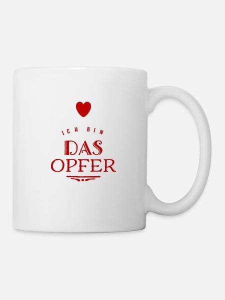 ich sehe mich als Opfer - Tasse - Weiß