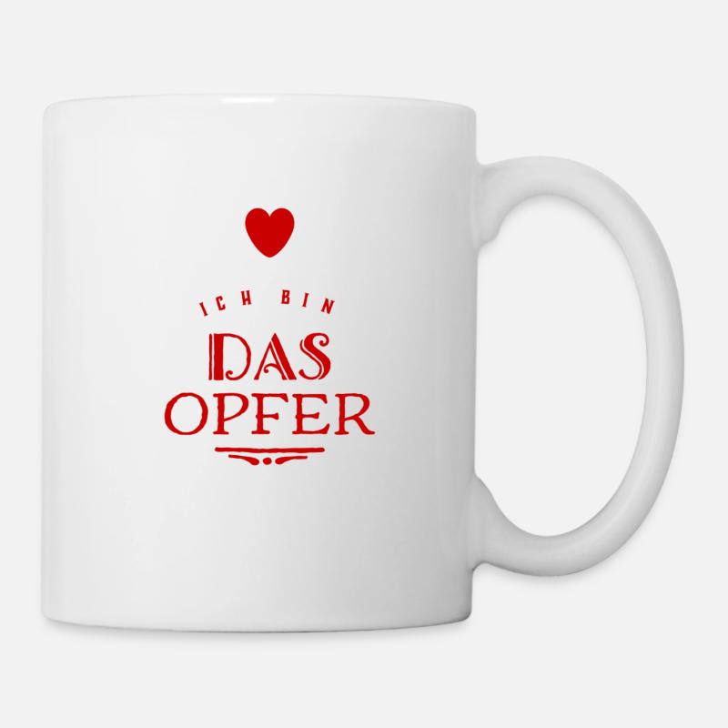 ich sehe mich als Opfer - Tasse - Weiß