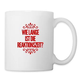 wie lang ist die Reaktionszeit? - Tasse - Weiß - Rechts