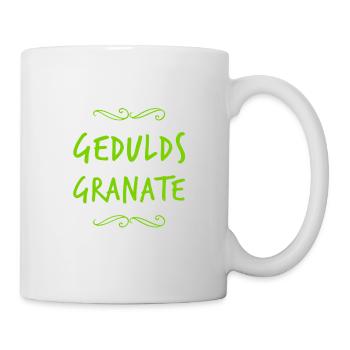 Geduld geht immer - Tasse - Weiß - Rechts