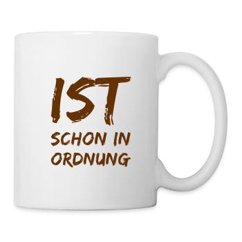 es ist alles okay - Tasse - Weiß - Rechts