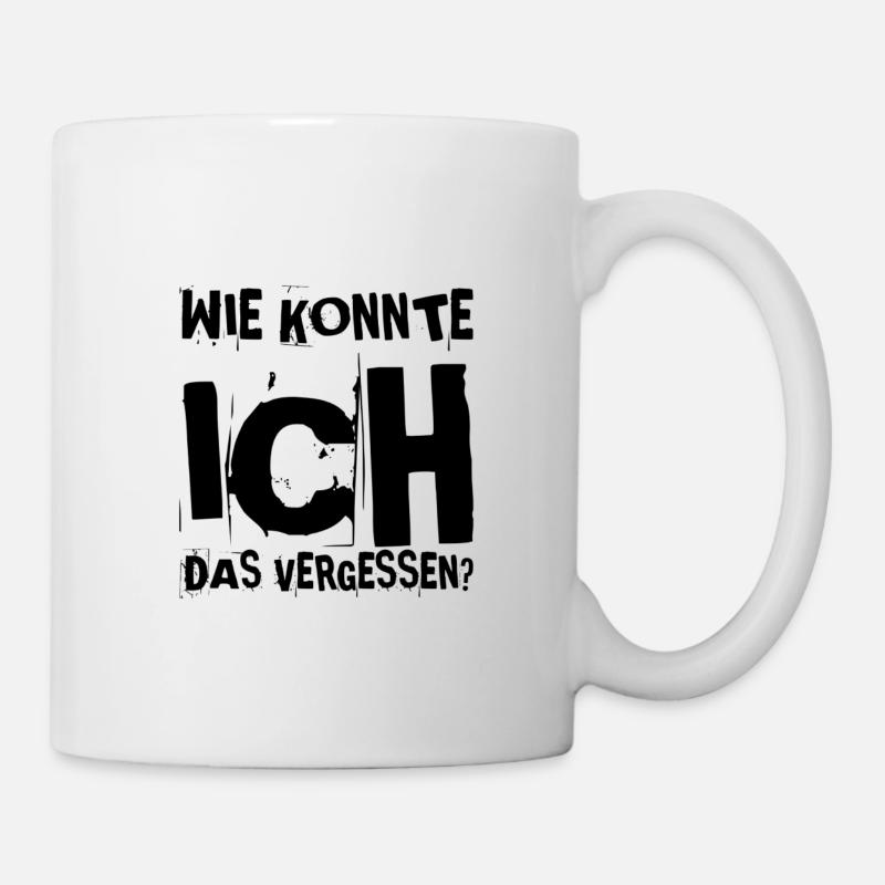 wie konnte ich das vergessen? - Tasse - Weiß