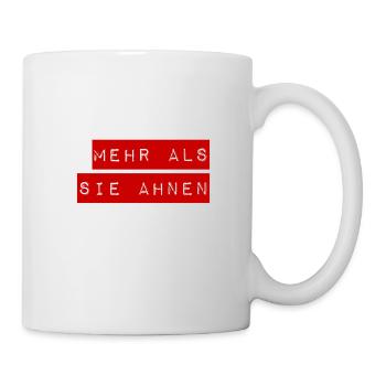 mehr als sie glauben - Tasse - Weiß - Rechts