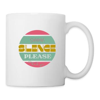 Silence please Ruhe bitte - Tasse - Weiß - Rechts