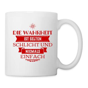 die Wahrheit ist nicht leicht - Tasse - Weiß - Rechts