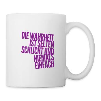 die Wahrheit ist niemals einfach - Tasse - Weiß - Rechts