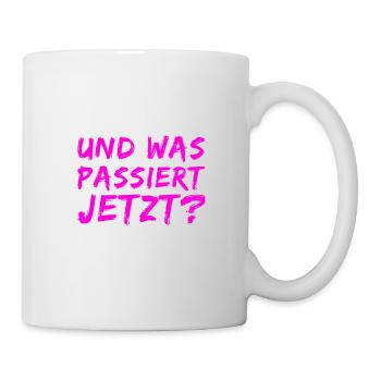 was wird jetzt kommen? - Tasse - Weiß - Rechts