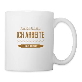 ich bin arbeitslos - Tasse - Weiß - Rechts