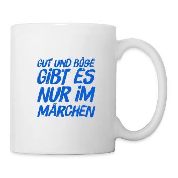 ich glaube nicht an Märchen - Tasse - Weiß - Rechts