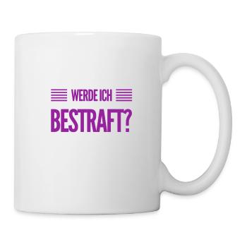 bekomme ich jetzt eine Strafe? - Tasse - Weiß - Rechts