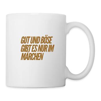 Gut und Böse gibt es nicht - Tasse - Weiß - Rechts