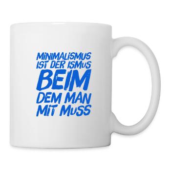 ich liebe Minimalismus - Tasse - Weiß - Rechts