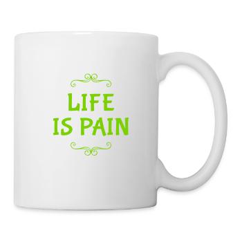Life is hard - Mug - white - Right
