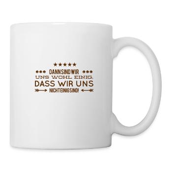 wir können uns nicht einigen - Tasse - Weiß - Rechts