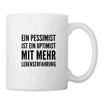 ich bin ein pessimistischer Optimist - Tasse - Weiß - Rechts