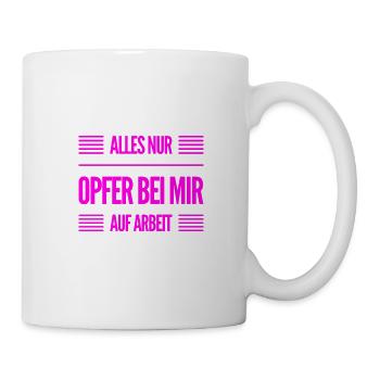 alles voller Opfer - Tasse - Weiß - Rechts