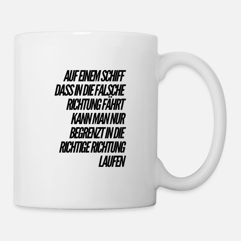 the ship is sailing the wrong way - Mug - white