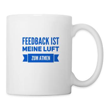 Feedback geht immer - Tasse - Weiß - Rechts