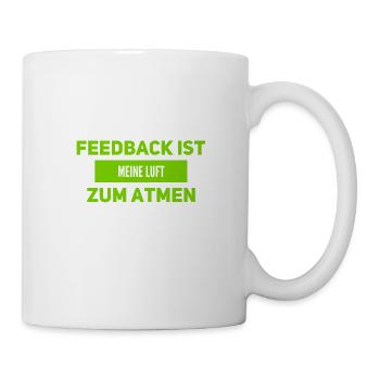 Feedback ist toll - Tasse - Weiß - Rechts