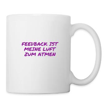 Feedback ist genial - Tasse - Weiß - Rechts