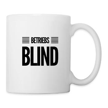 ich bin blind im Betrieb - Tasse - Weiß - Rechts