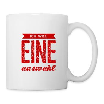 ich will wählen dürfen - Tasse - Weiß - Rechts