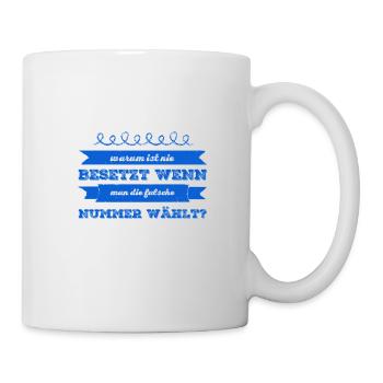 wenn man die falsche Nummer anruft - Tasse - Weiß - Rechts