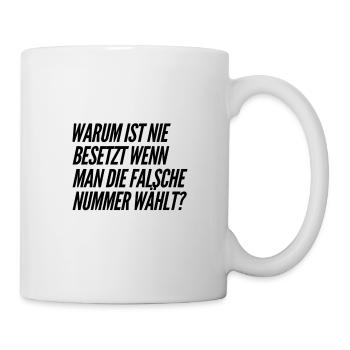 es wurde die falsche Nummer angerufen - Tasse - Weiß - Rechts