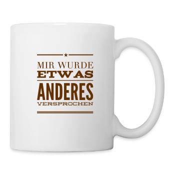ich wurde belogen - Tasse - Weiß - Rechts