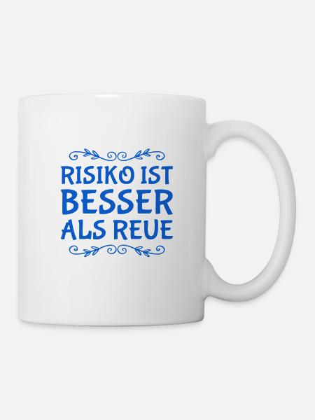 Risiko ist besser - Tasse - Weiß