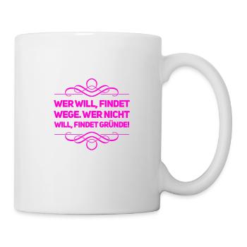 wer will, findet Wege - Tasse - Weiß - Rechts