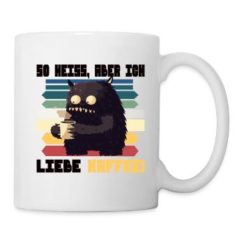 So heiss, aber ich liebe Kaffee - Monster - Tasse - Weiß - Rechts