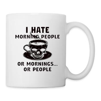 I hate morning people or morning or people - Mug - white - Right