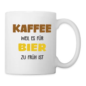Kaffee Spruch Bier - Tasse - Weiß - Rechts