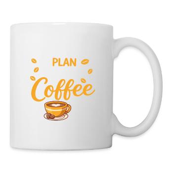 No plan, just coffee - Mug - white - Right